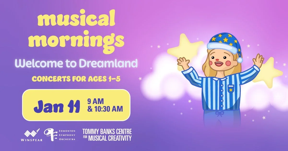 Musical Morning at Winspear Centre: Welcome to Dreamland