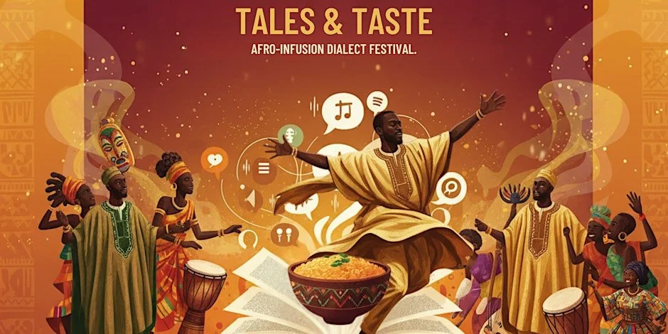 Tales and Taste: Afro-Infusion Dialect Festival