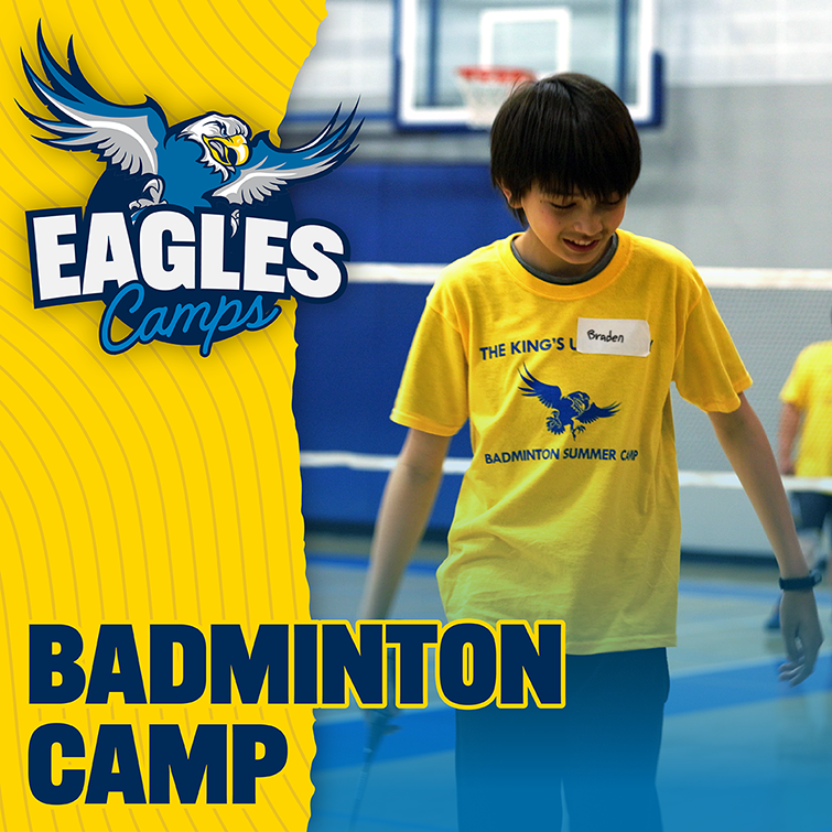 Eagles Summer Camps at King’s: Badminton Camp (Ages 12-18) 