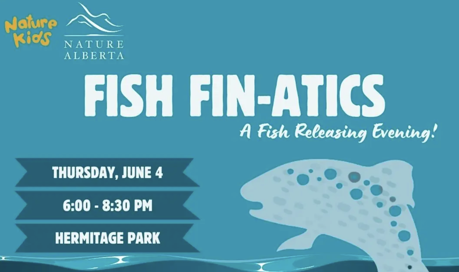 FREE Fish Fin-atics Release at Hermitage Park