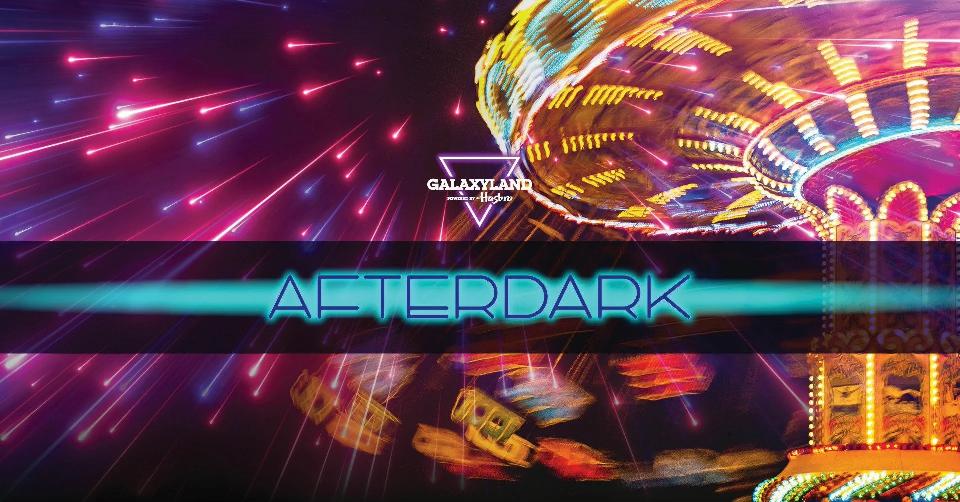 Galaxyland After Dark