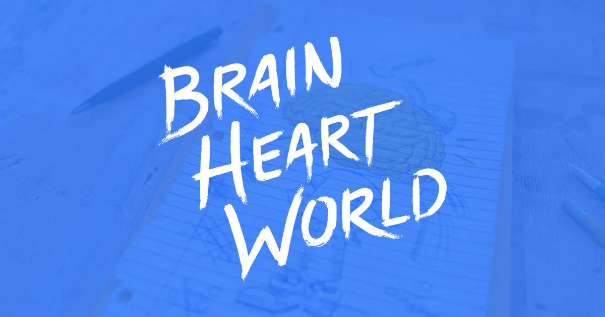 Brain, Heart, World