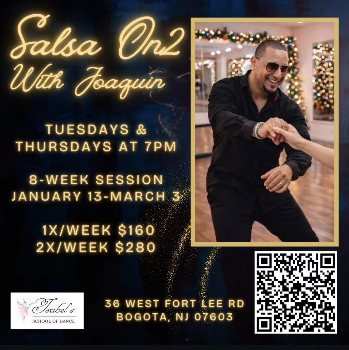 Flyer advertising Salsa On2 dance classes with Joaquin, held Tuesdays and Thursdays at 7 PM, from January 13 to March 3, at Isabel's School of Dance, located at 36 West Fort Lee Road, Bogota, NJ 07603. The flyer features a smiling man in sunglasses, dancing indoors with Christmas decorations in the background, and includes a QR code.