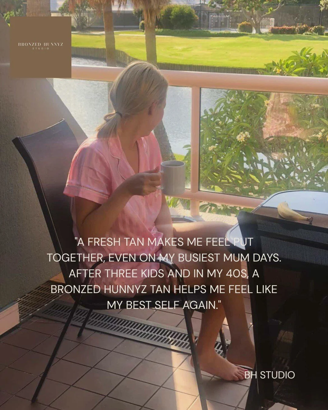 When was the last time you did something just for you? 

"A fresh tan makes me feel put together, even on my busiest mum days. After three kids and in my 40s, a Bronzed Hunnyz tan helps me feel like my best self again" 

One of my beautiful