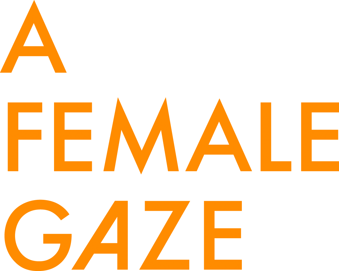 A Female Gaze