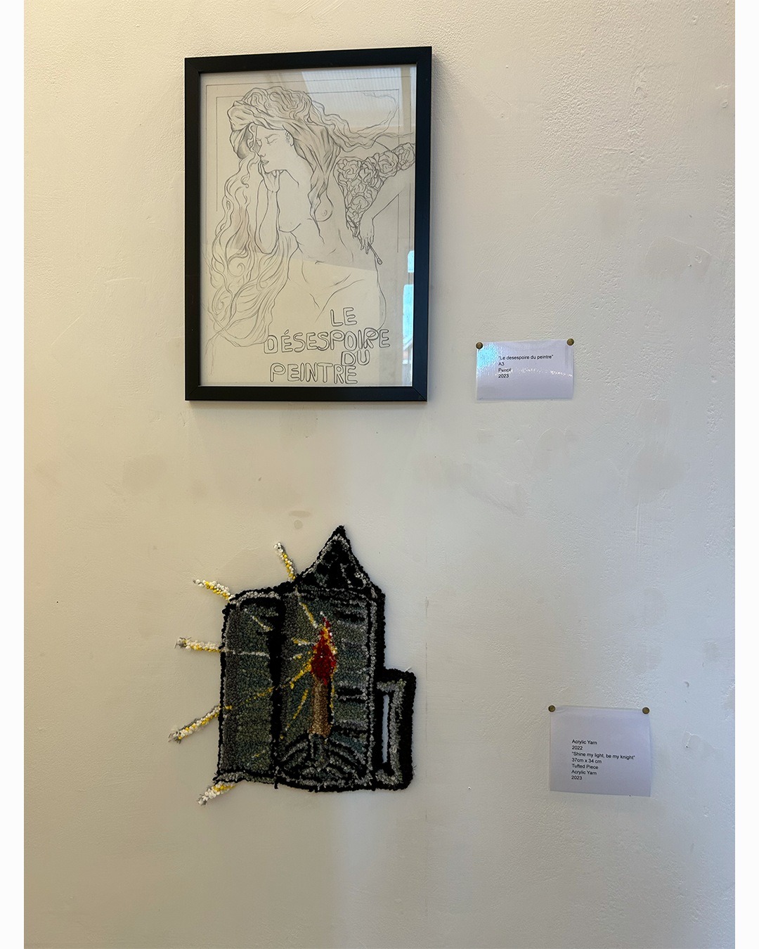 "Le desespoire du peintre" and "Shine my light, be my knight"