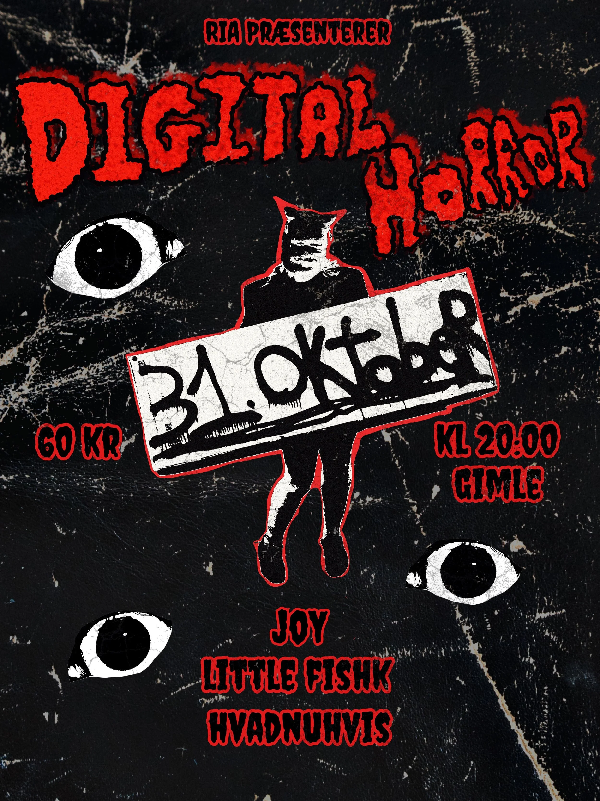 S&aring; er der ikke l&aelig;nge til at RIA PR&AElig;SENTERER: DIGITAL HORROR g&aring;r af stablen d. 31. Oktober!

Det siges at gr&aelig;nsen mellem denne verden og den n&aelig;ste er tyndest natten til d. 1. November.
Det sides at de d&oslash;de ka