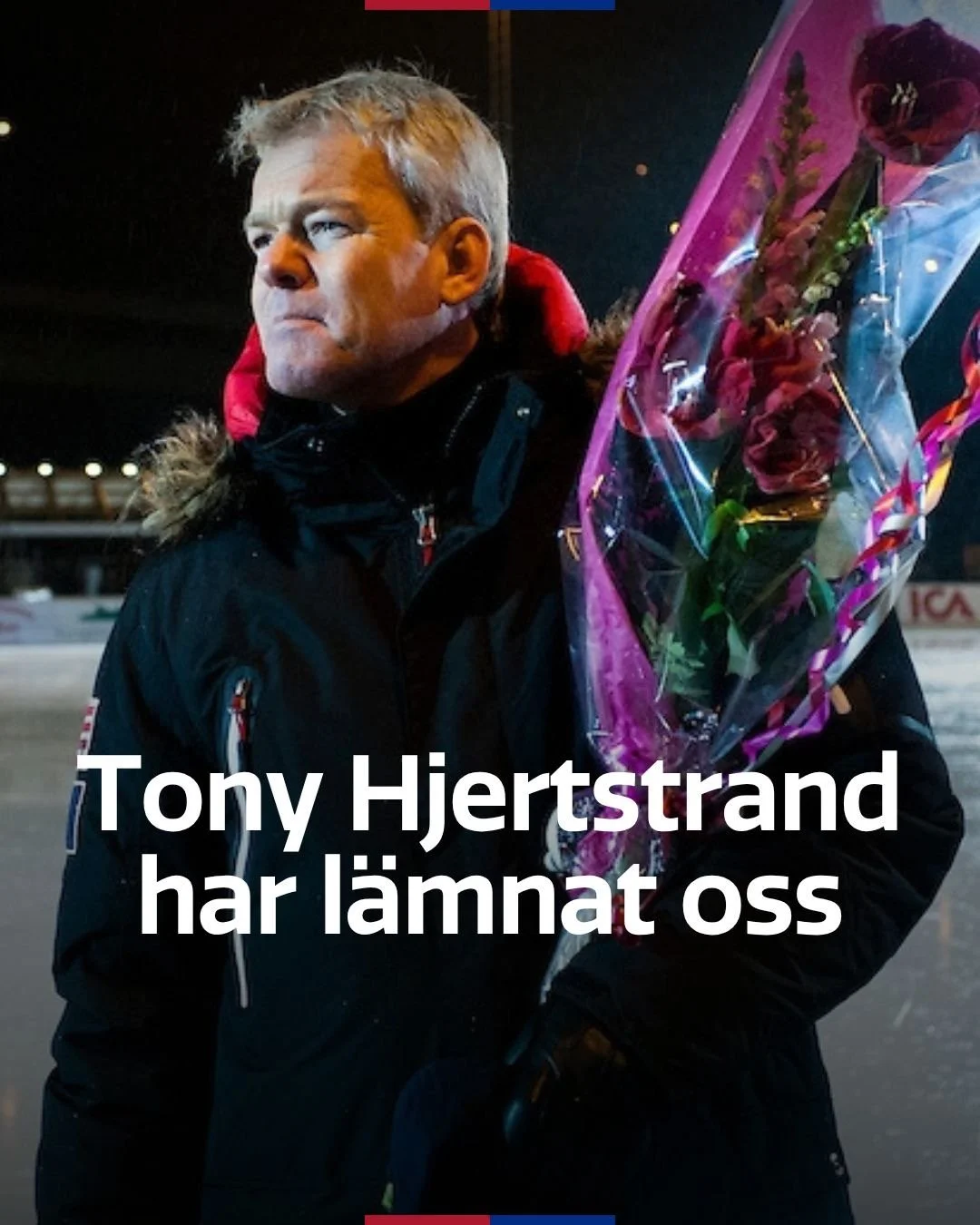 Tony Hjertstrand har lämnat oss