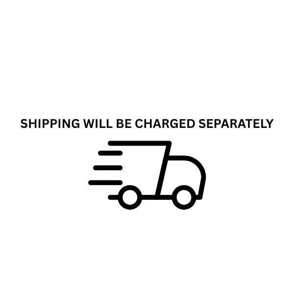 SHIPPING WILL BE CHARGED SEPARATELY.png