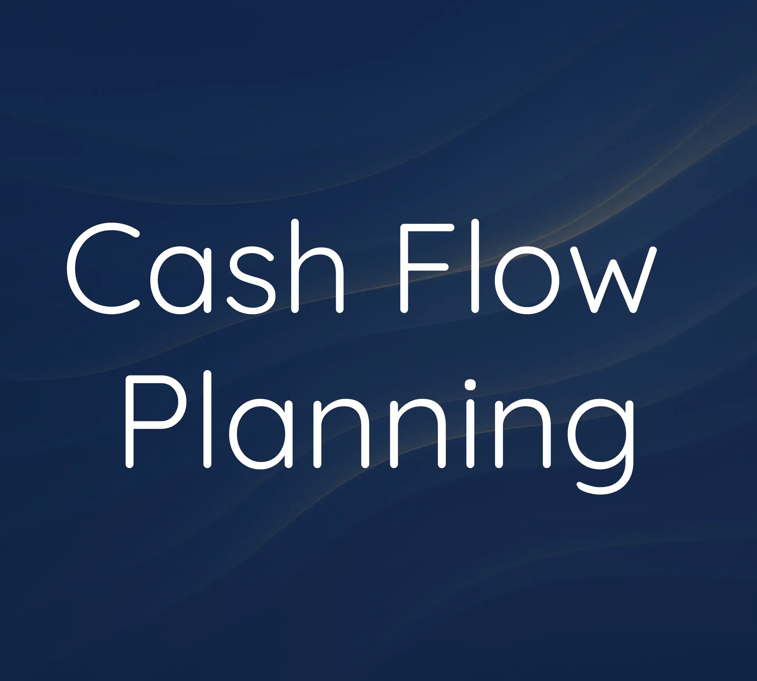 Cash Flow Planning