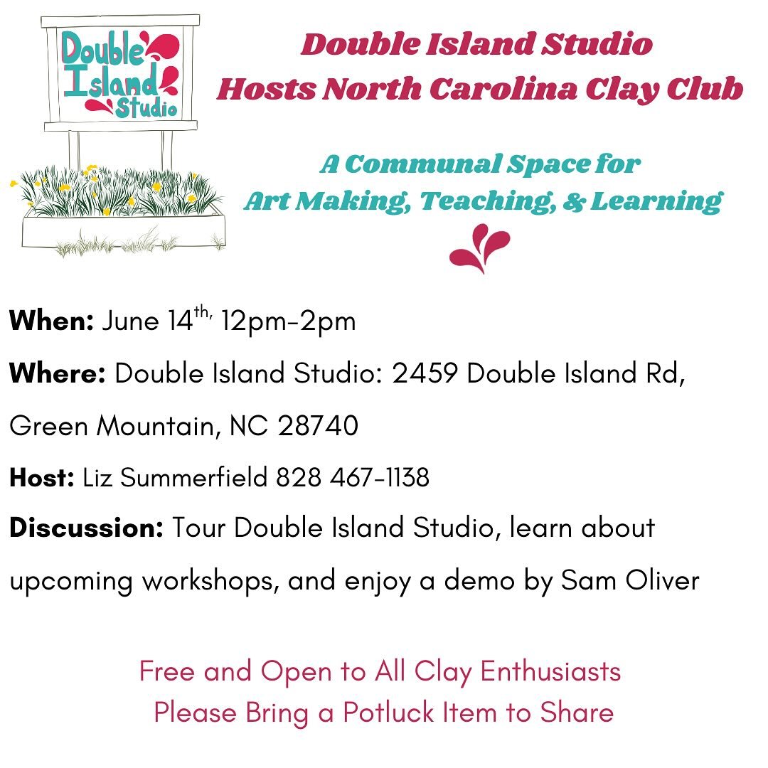 SAVE THE DATE 📣

Double Island Studio is hosting NC Clay Club June 14th from 12-2pm! 

All attendees will receive a 10% DISCOUNT on any 2025 workshop 👏

We invite you to tour our facility, learn about our 2025 programming, and enjoy a demo by ceram
