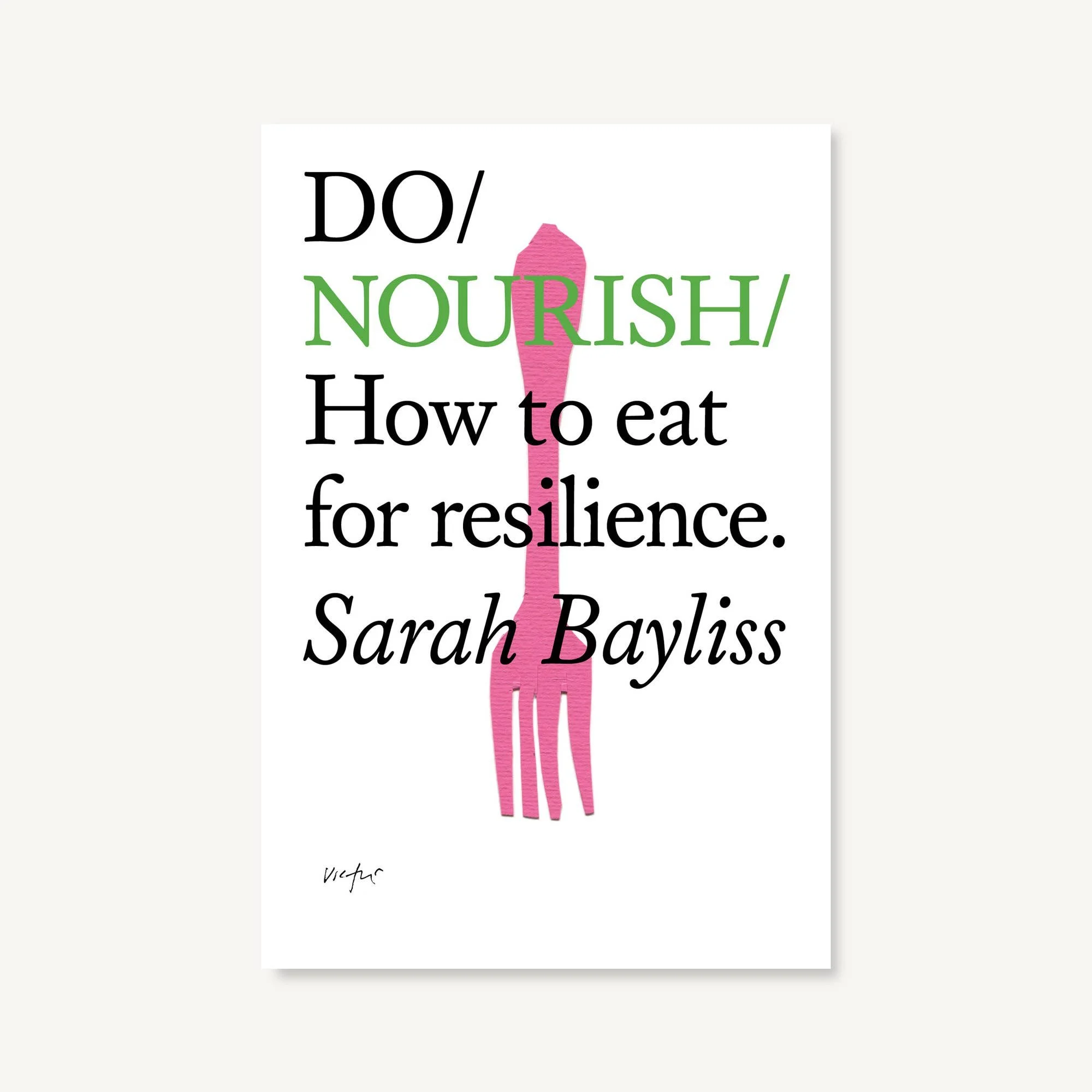 Do Nourish, Guide To Nutrition and Healthy Living