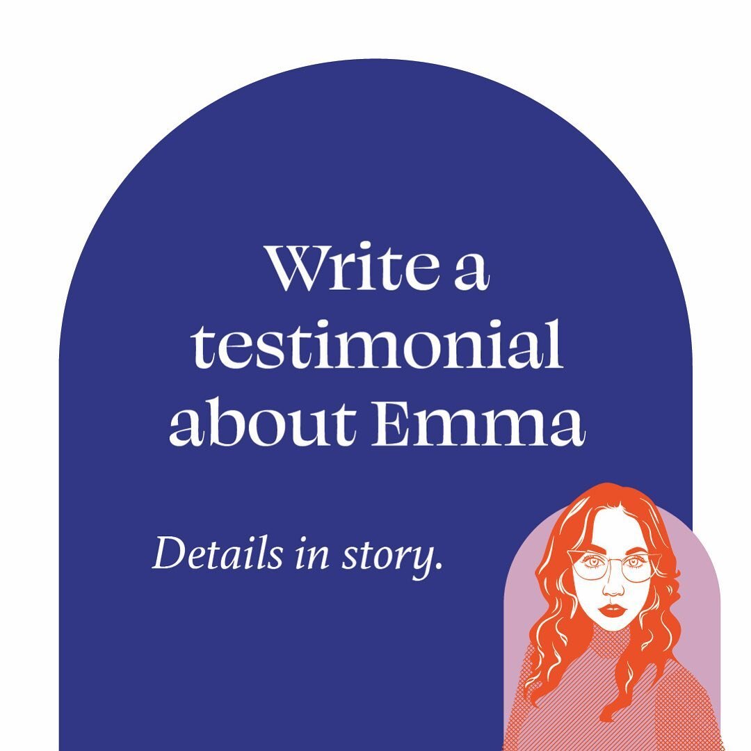 See the story highlight Testimonials!!! for more details. Emma approves this message and pre-approves your testimonials (unless they&rsquo;re mean).