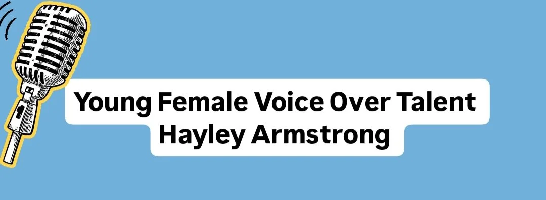 Young Female Voice Actor - Hayley Armstrong