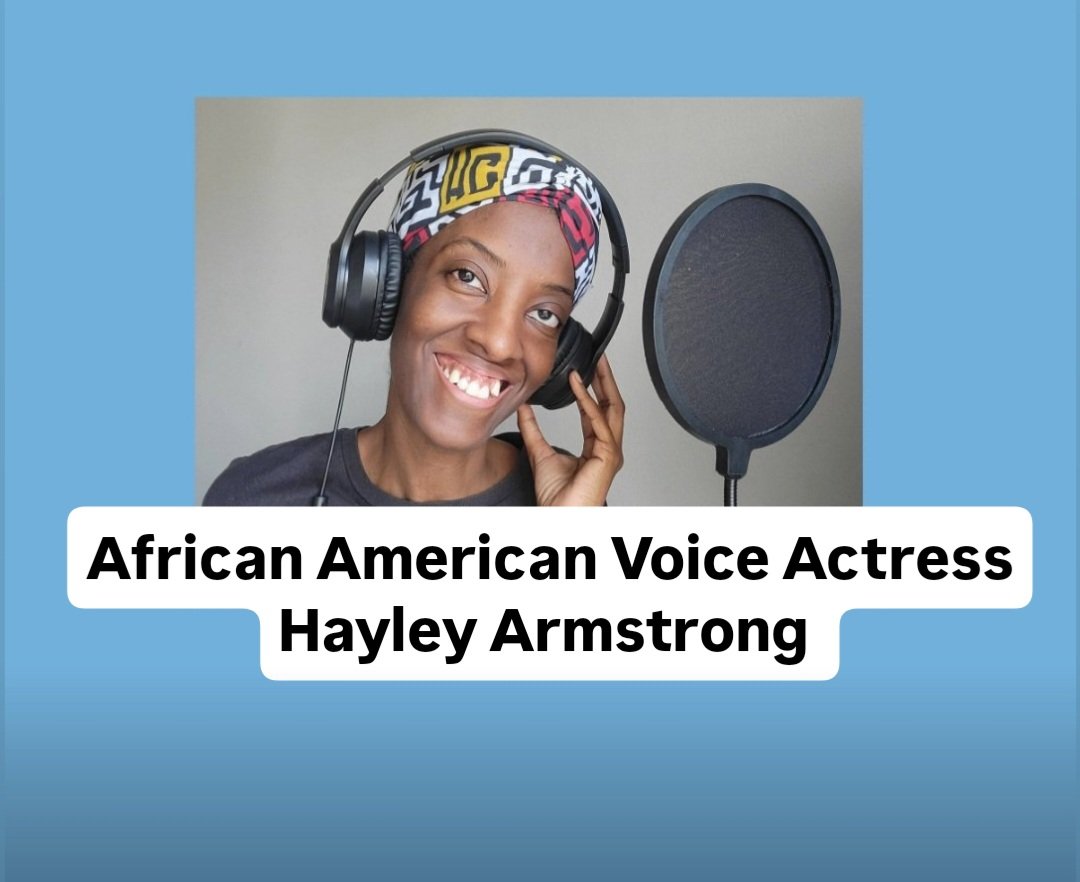 African American Voice Actress - Hayley Armstrong