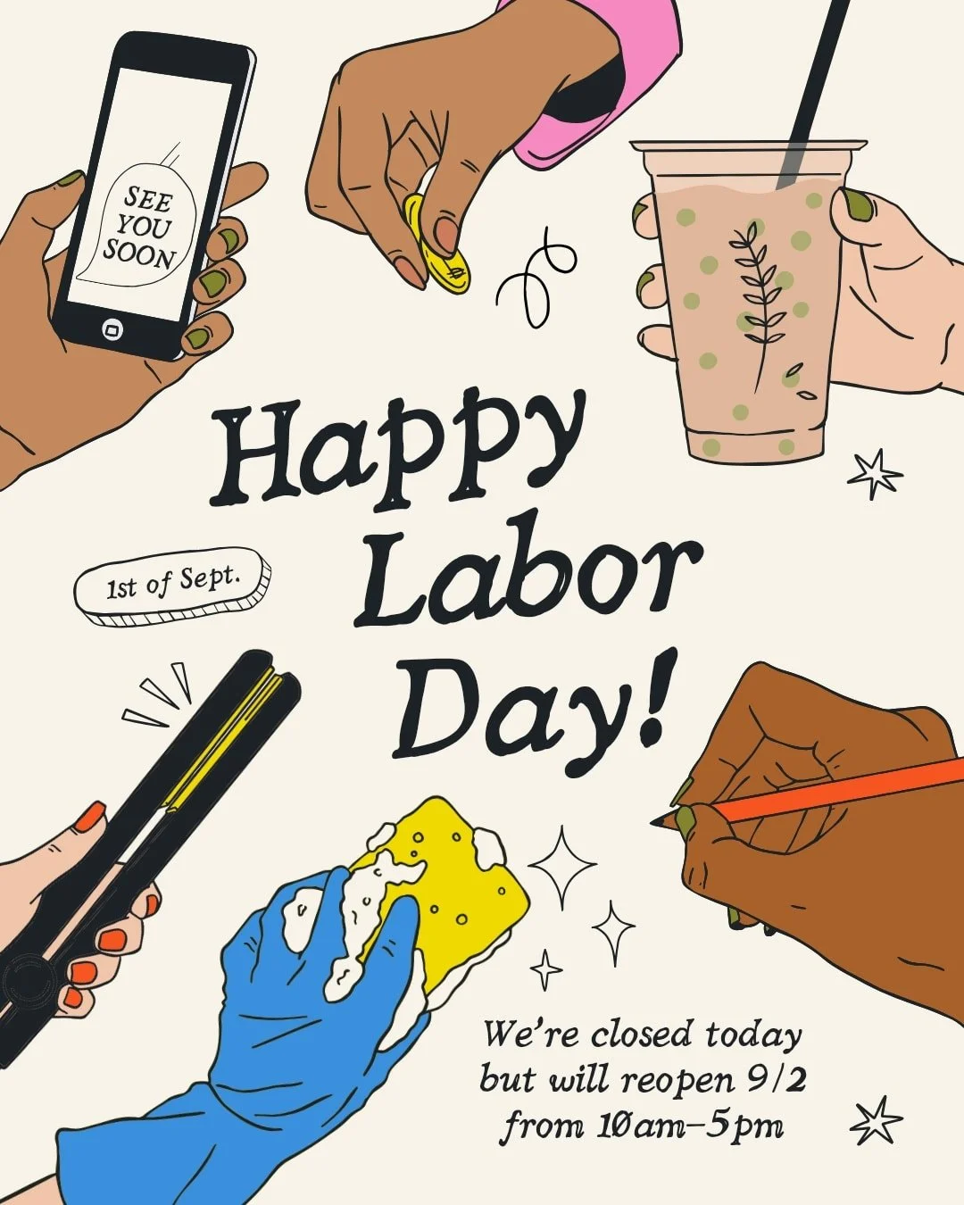 We're closed today for Labor Day but will be open tomorrow with regular hours!