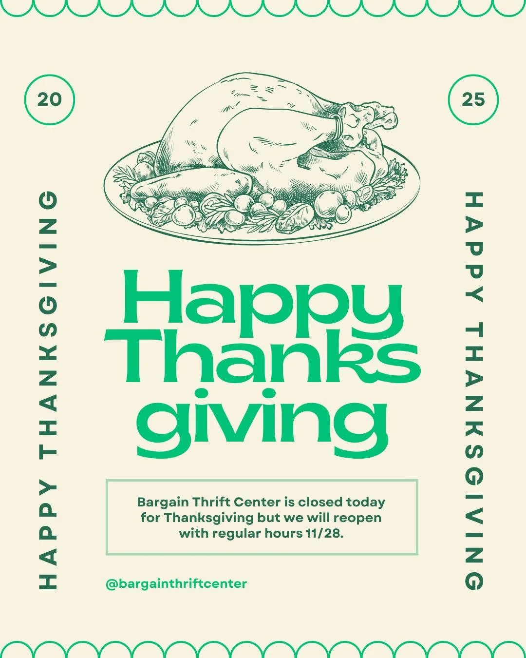 Bargain Thrift Center is closed today for Thanksgiving 🛍️🍂
We hope you&rsquo;re spending the day sharing good food, big laughs, and quality time with the people who feel like home.

We&rsquo;re so grateful for this community of treasure hunters, th