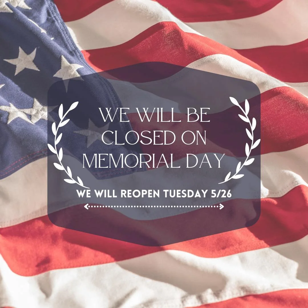 This Memorial Day, we&rsquo;re taking time away to rest, reflect, and remember the brave men &amp; women who sacrificed everything for our country!

We will reopen on Tuesday, May 26th 💚