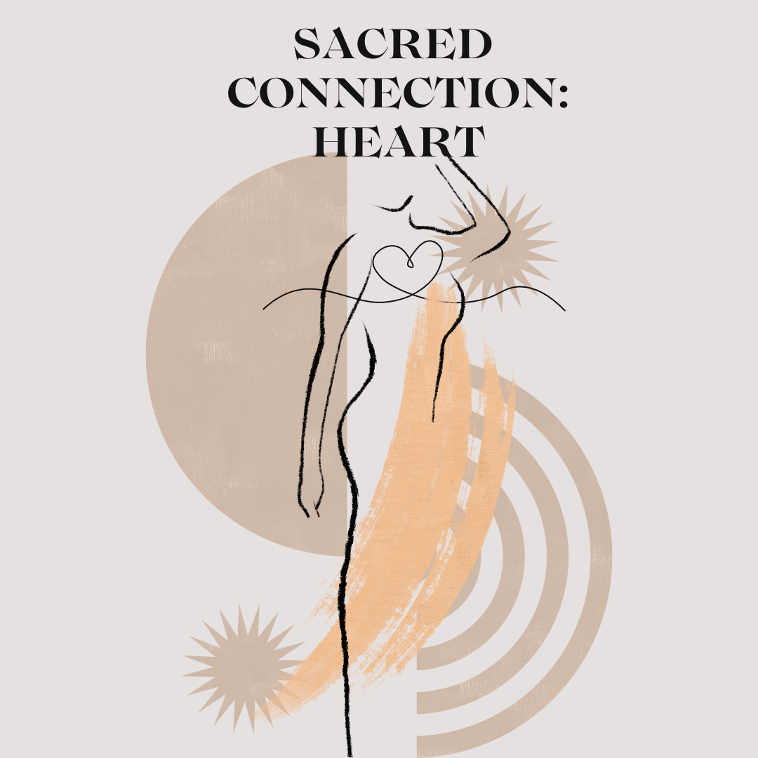 Sacred Connection: Heart