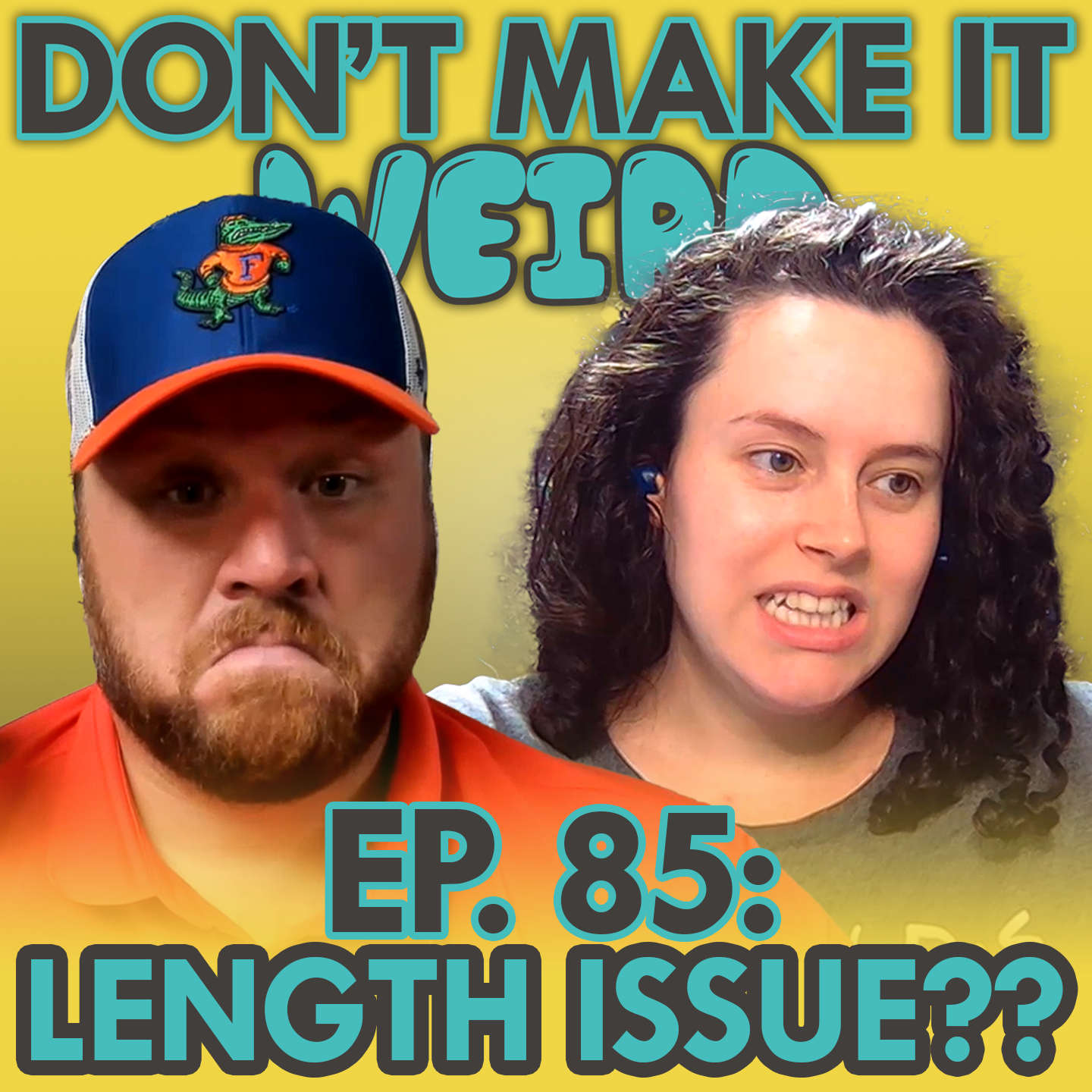 Ep. 85: The One With Daniel’s Length Issue