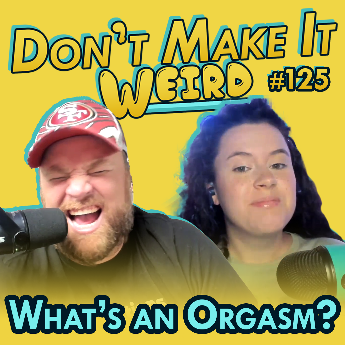 Ep. 125: The One Where Dina Learns What an Orgasm Is