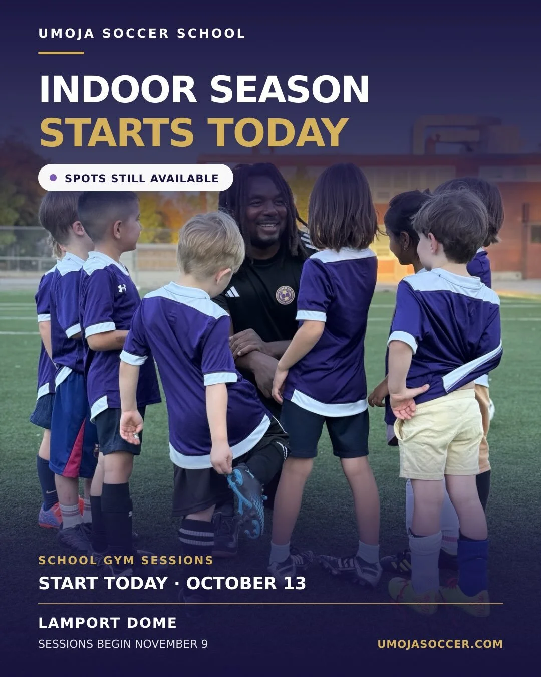 Indoor season starts today! ⚽️💜

Our school gym sessions kick off today, and spots are still available in select programs. Swipe to view the schedule and register at umojasoccer.com.

Lamport Dome sessions begin November 9. See you indoors!