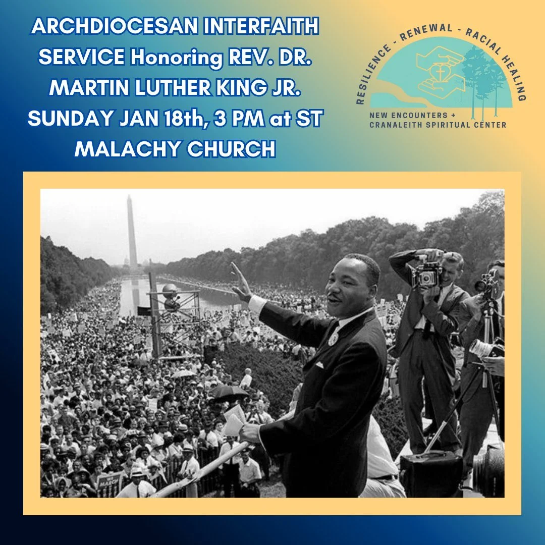 🔥ANNOUNCING: ARCHDIOCESAN INTERFAITH SERVICE Honoring REV. DR. MARTIN LUTHER KING JR. SUNDAY JAN 18th, 3 PM at ST MALACHY CHURCH/ North Philadelphia🔥

Please come with friends and family to this annual service honoring Dr King and re-committing our
