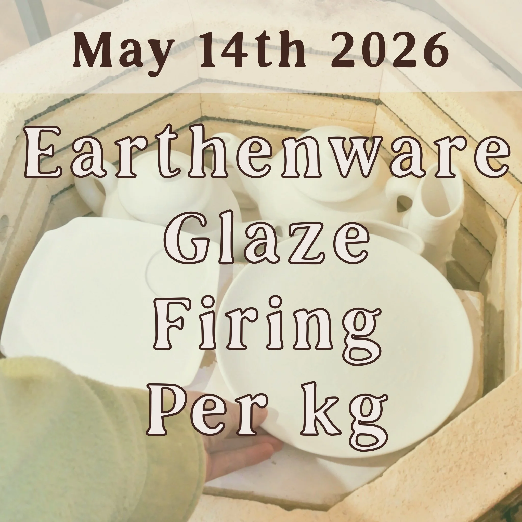 May 14th: Earthenware Glaze Kiln Fire - per KG