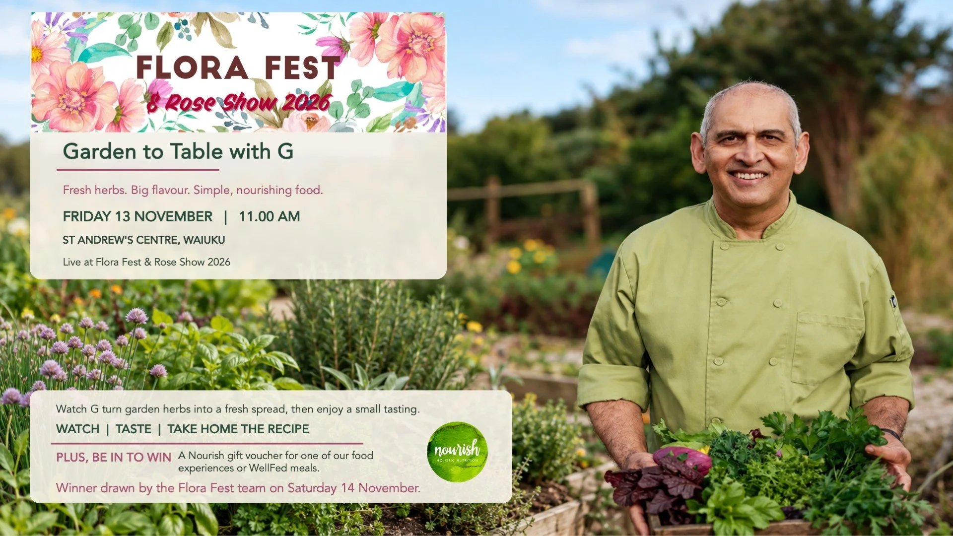 GARDEN TO TABLE WITH G - LIVE AT FLORA FEST! 

We are delighted - and genuinely privileged - to be part of Flora Fest &amp; Rose Show 2026, a wonderful celebration of gardens, creativity and community here in Waiuku.

Join G for a live Garden to Tabl