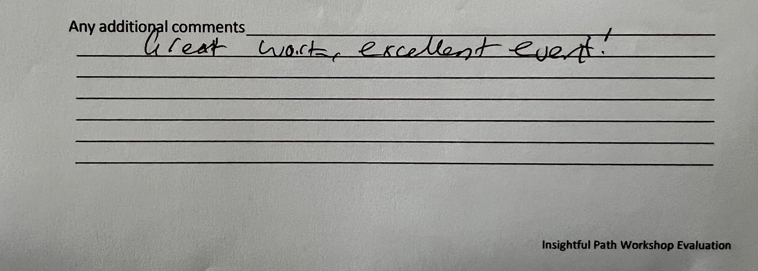 A handwritten note says: "Great work, excellent job!" on a worksheet titled "Insightful Path Workshop Evaluation".