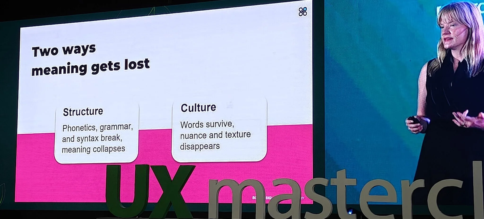 Presentation slide discussing two ways meaning gets lost: Structure and Culture. Structure involves phonetics, grammar, and syntax break, leading to meaning collapse. Culture involves words surviving, but nuance and texture disappear. A woman in a bl