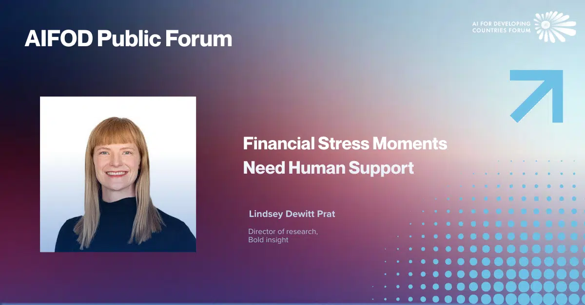 Slide from a presentation titled 'AIFOD Public Forum' with a photo of Lindsey Dewitt Prat, Director of Research at Bold Insight, discussing 'Financial Stress Moments Need Human Support.' The slide has a gradient background with blue and purple tones, a logo in the top right corner, and a upward arrow graphic.