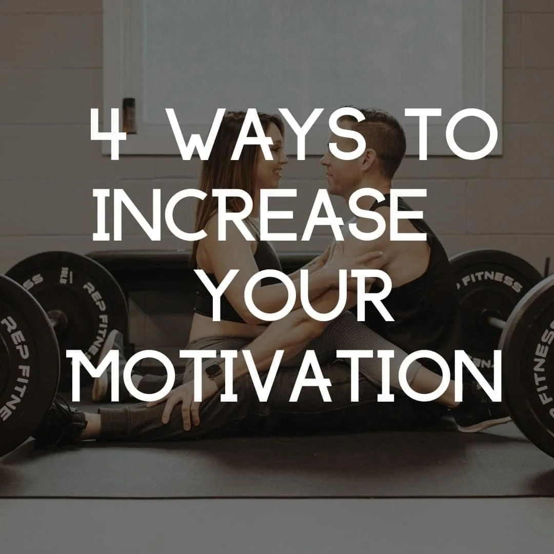 4 Ways To Increase Your Motivation 