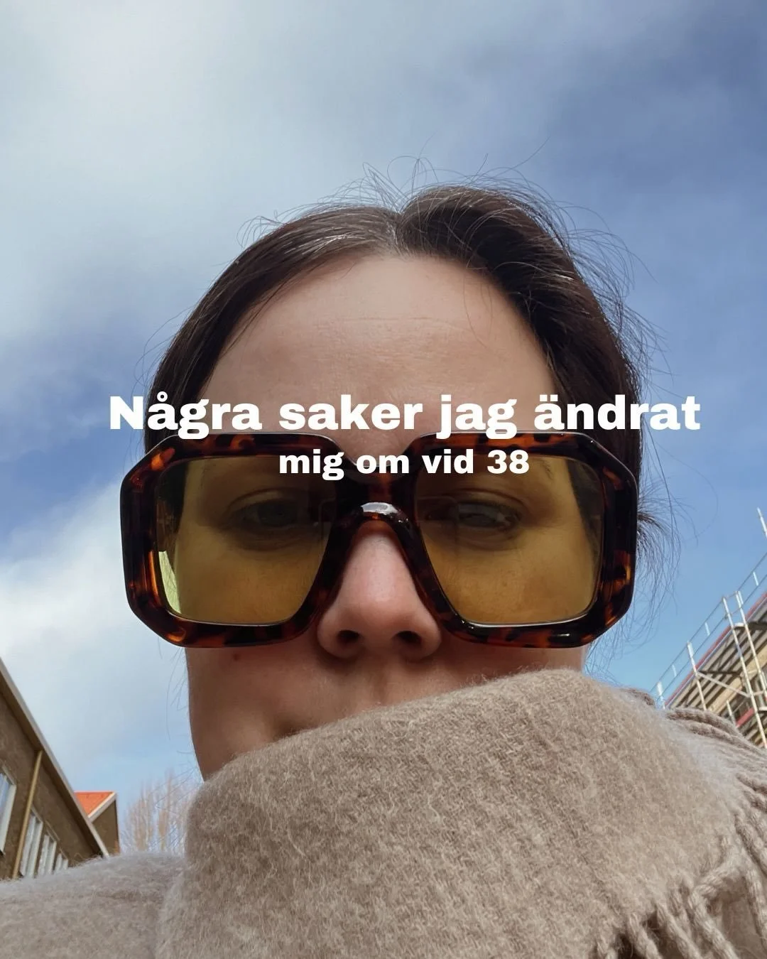 Vid 38 har jag l&auml;rt mig att sl&auml;ppa en del av det jag trodde var sant.

Gr&auml;nser &auml;r inte sj&auml;lviska. Allt h&auml;nder inte av en anledning. Ett nej beh&ouml;ver ingen f&ouml;rklaring.

Vad har du &auml;ndrat dig om?