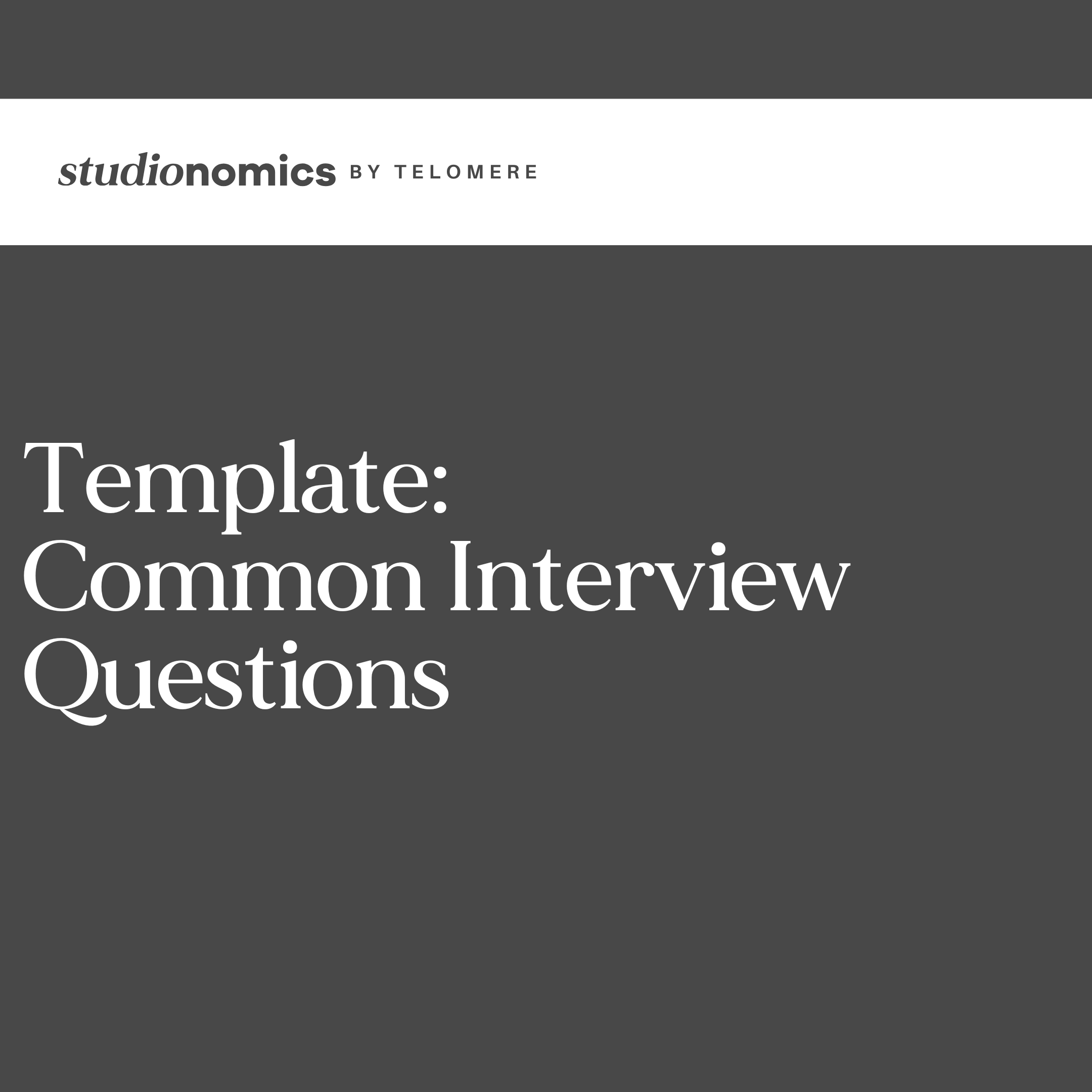 Template: Common Interview Questions