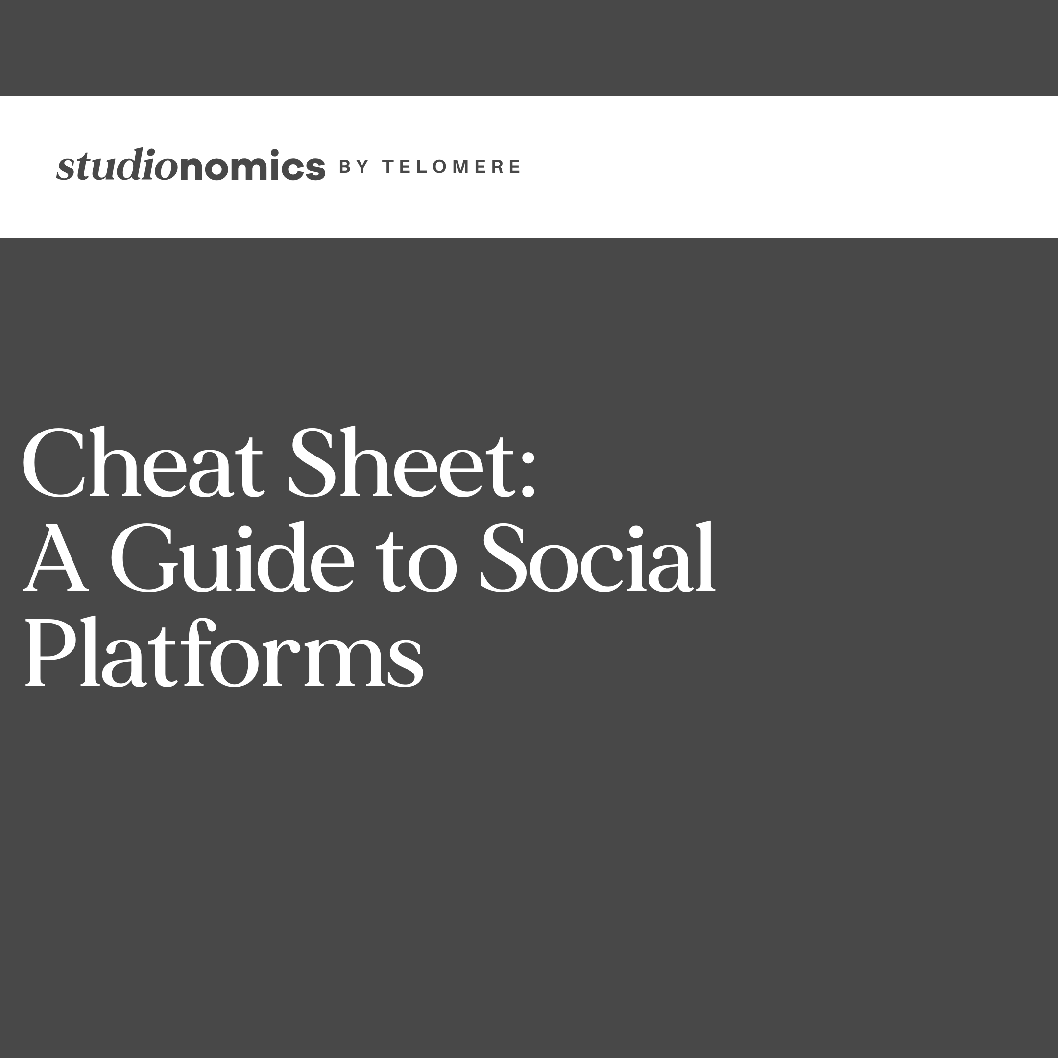 Cheat Sheet: A Guide to Social Platforms 