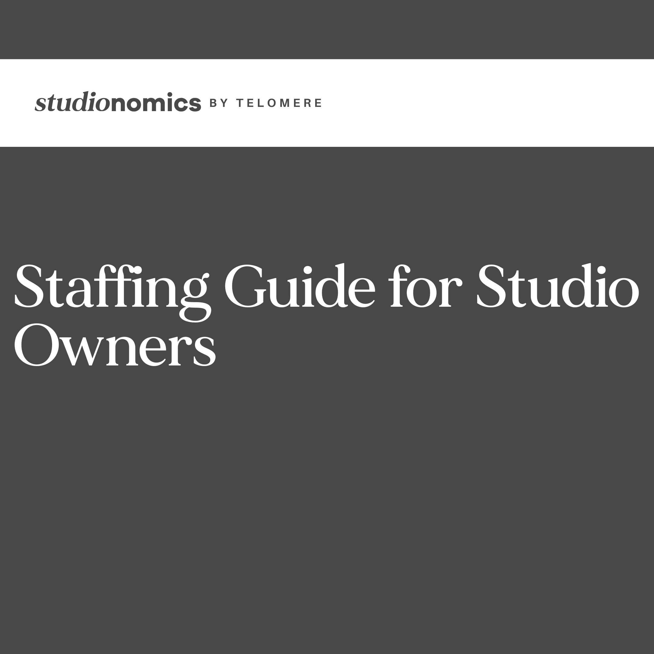 Staffing Guide for Studio Owners