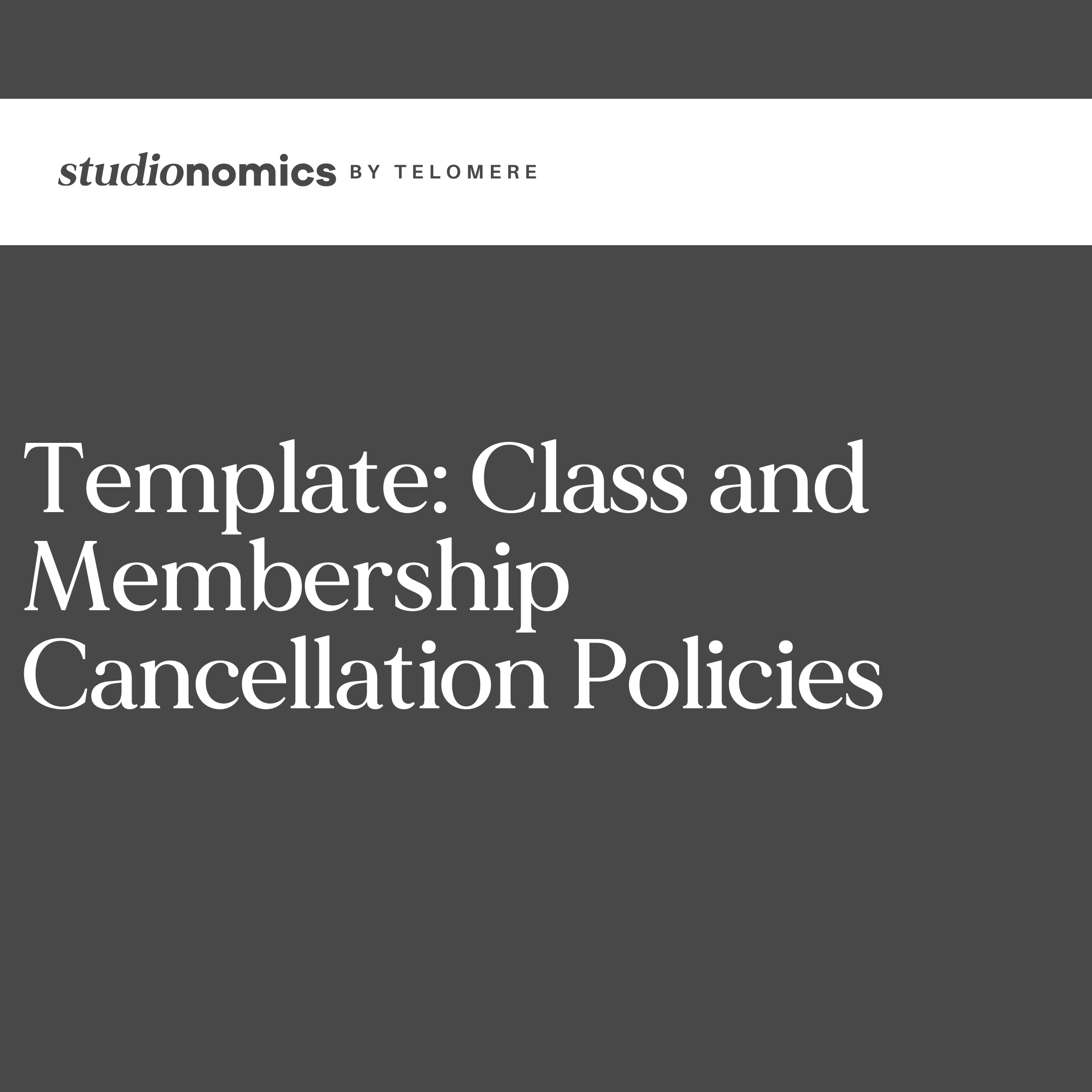 Template: Class and Membership Cancellation Policies
