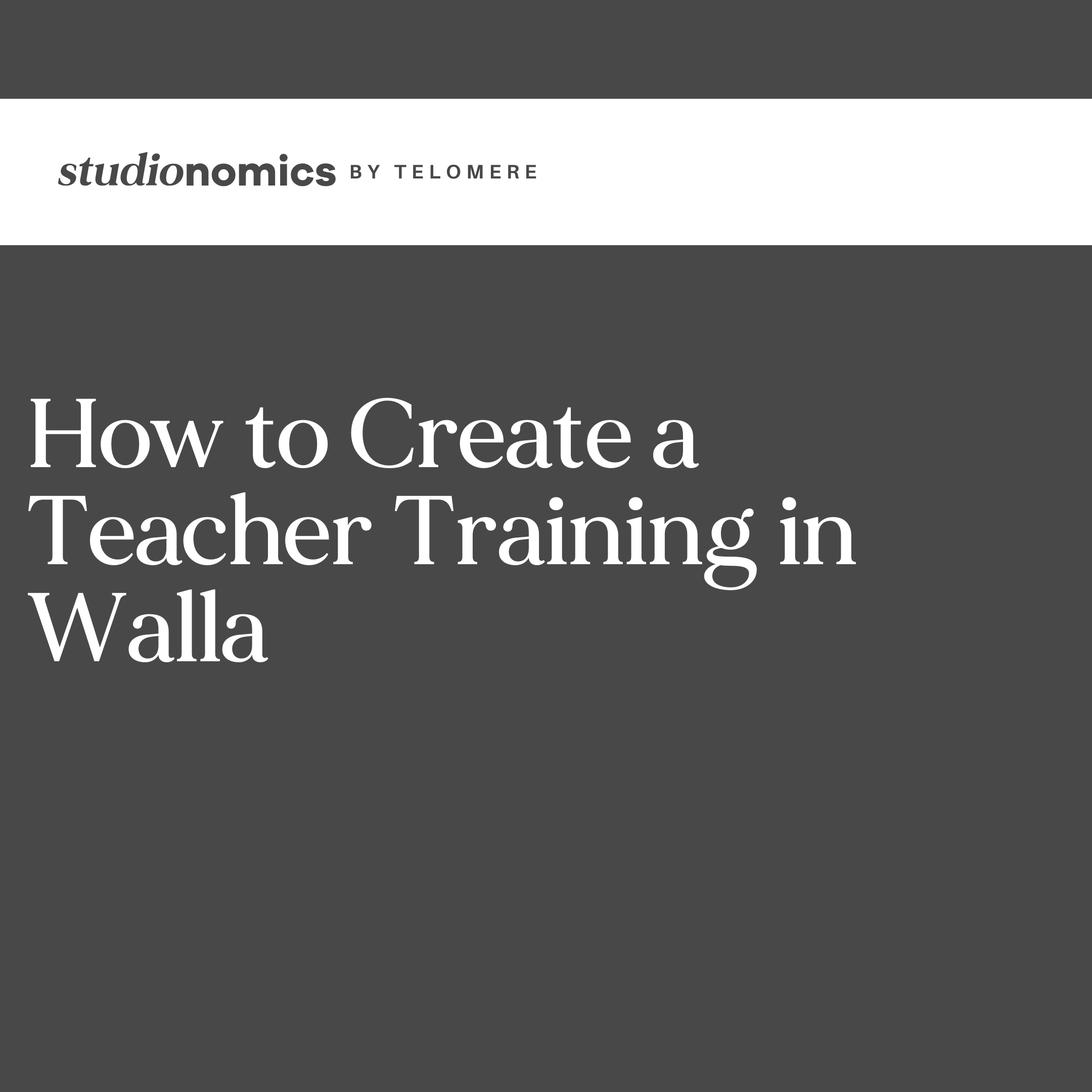 How to Create a Teacher Training in Walla