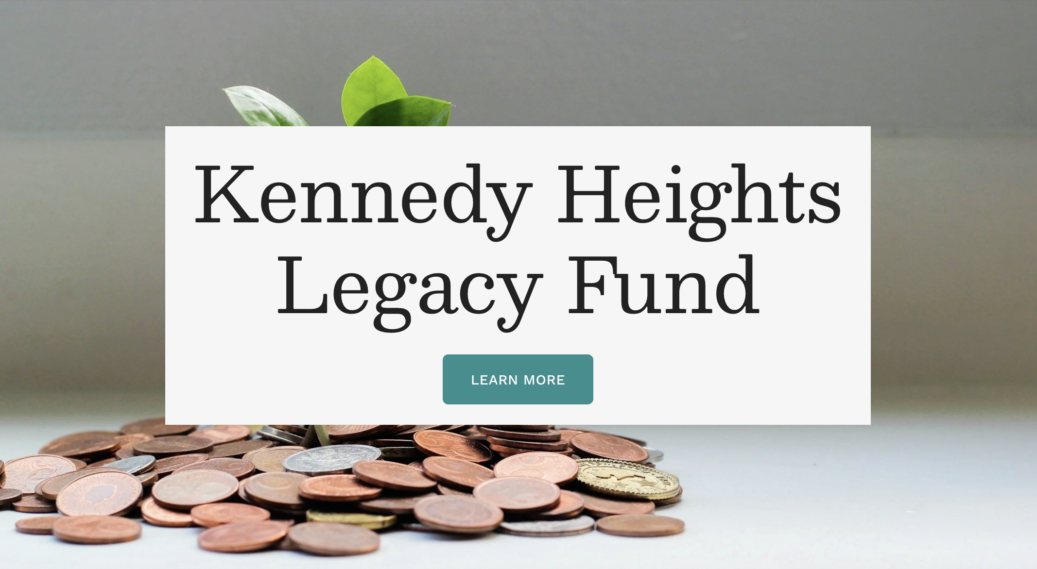 Introducing the Kennedy Heights Legacy Fund