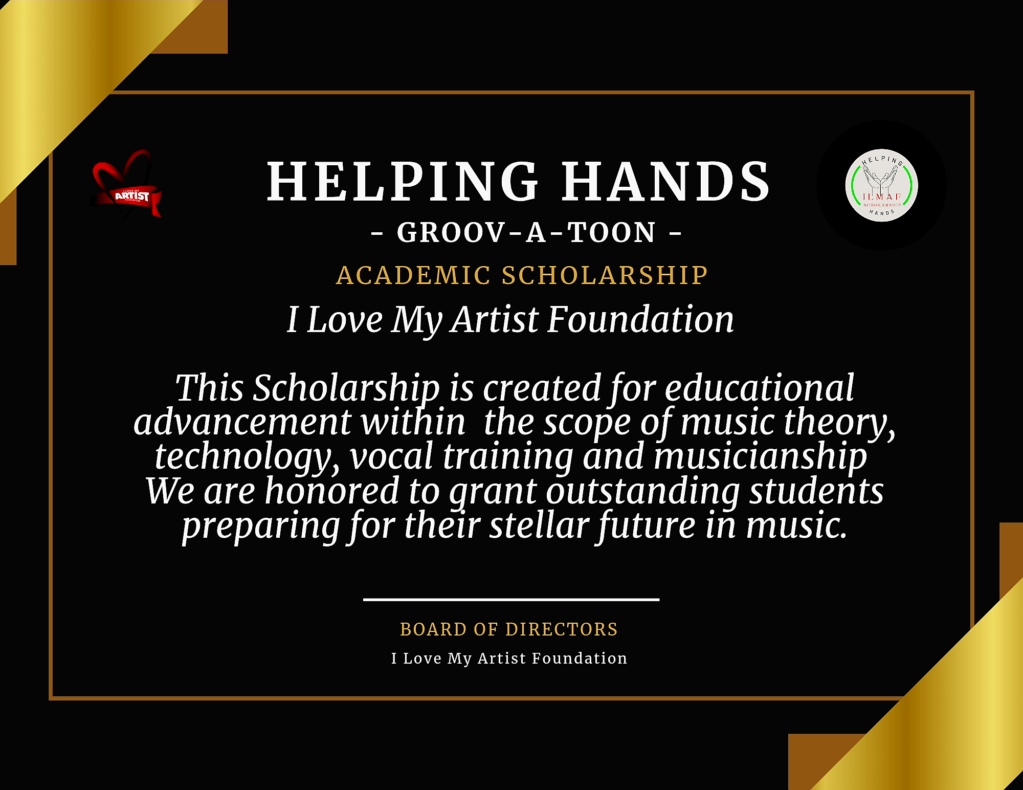 Certificate or flyer for Helping Hands Groov-A-Toon academic scholarship by I Love My Artist Foundation, with a black background, gold and brown accents, and logos of supporting organizations.