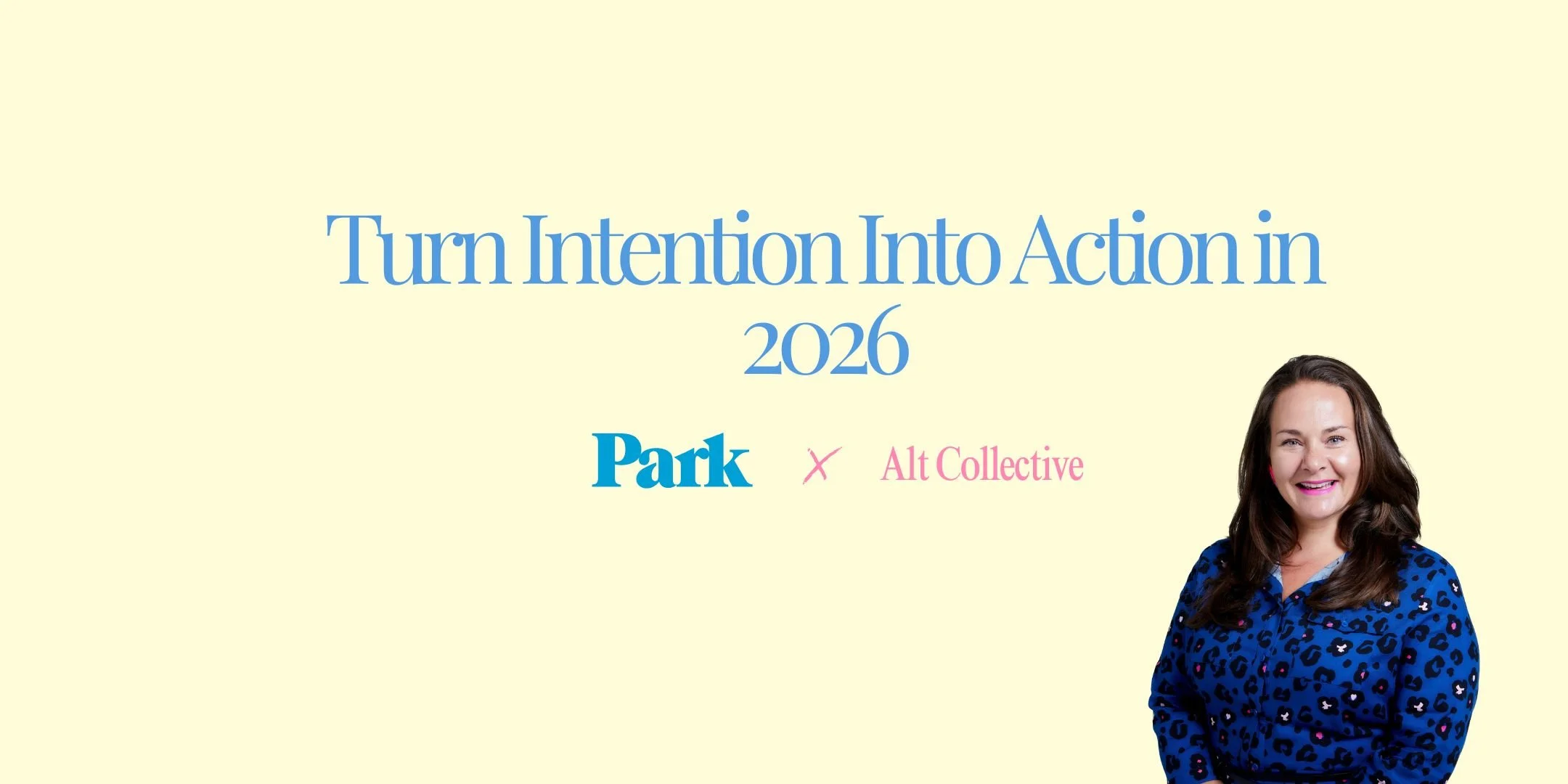 Turn Intention into Action in 2026