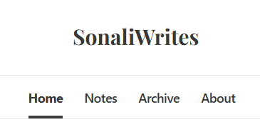 Screenshot of a Substack channel called 'SonaliWrites' with navigation links: Home, Notes, Archive, About. The Home link is highlighted.