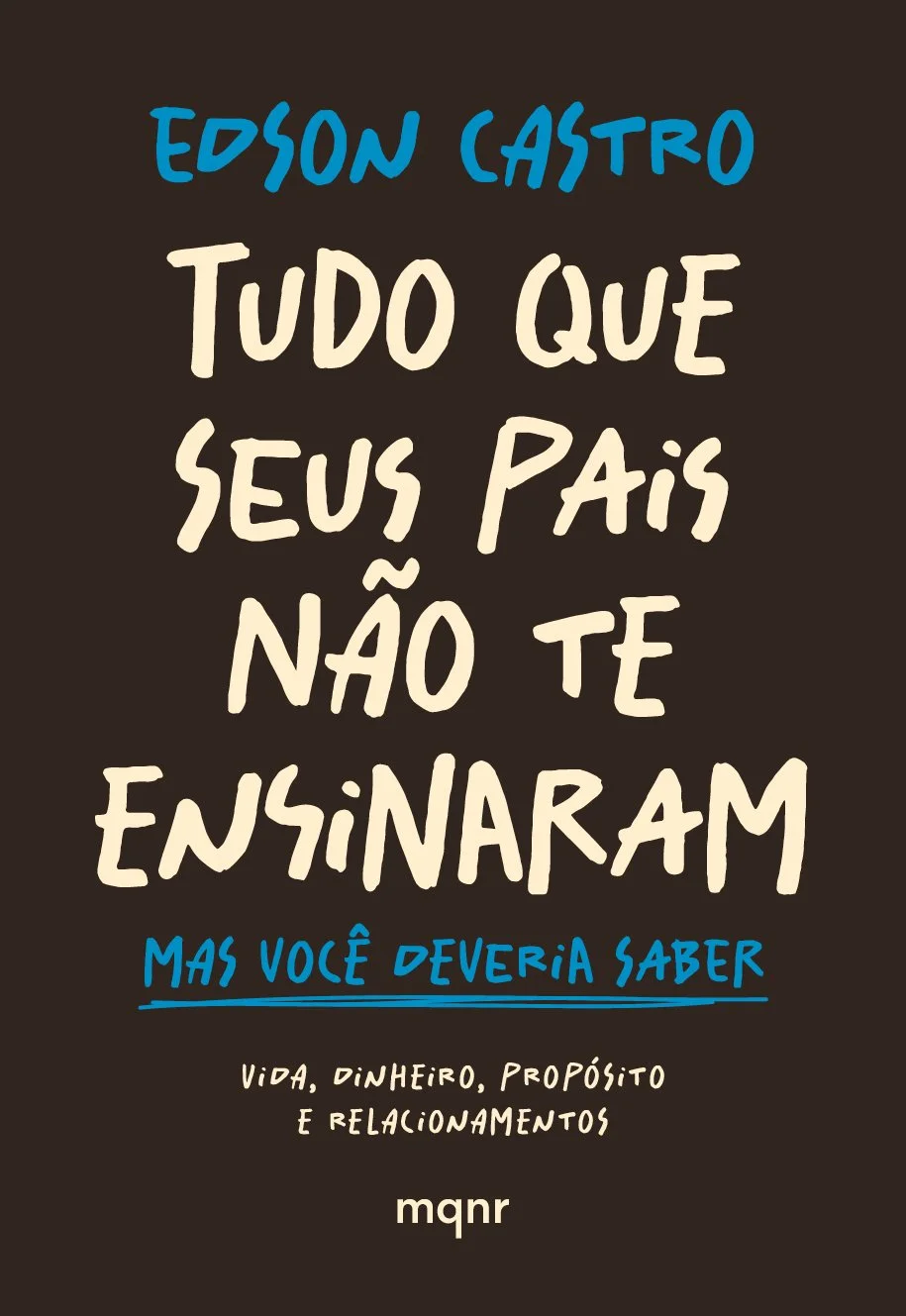 Capa do livro com o título "Tudo que seus pais não te ensinaram" de Edson Castro, com fundo preto, título em cores branca e azul, e detalhes menores em branco