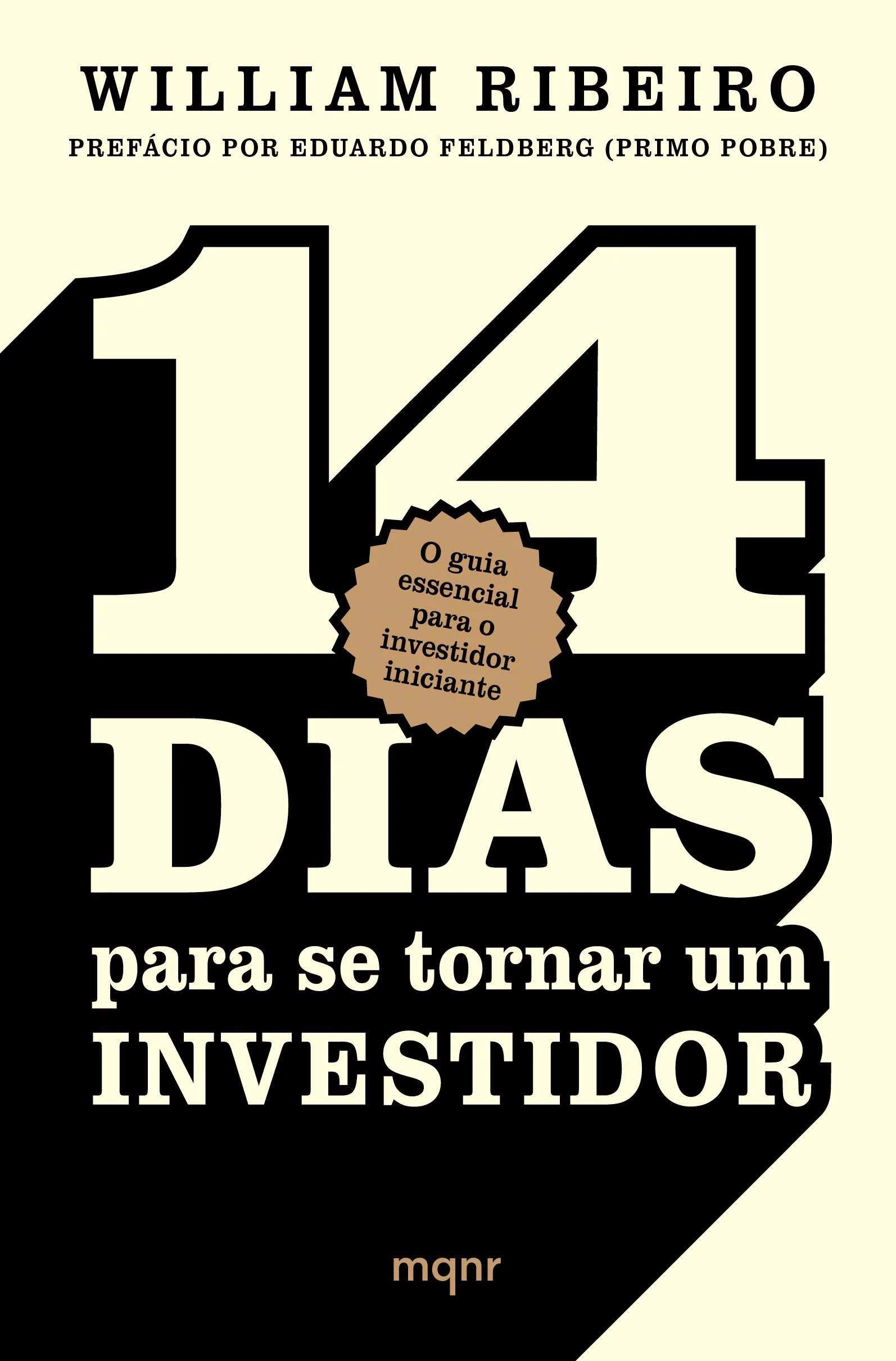 Capa do livro "14 Dias para se tornar um Investidor" de William Ribeiro, com destaque para o título em letras grandes, um selo dizendo "O guia essencial para o investidor iniciante" e o nome do autor. Fundo predominantemente em cores creme, preto e marrom.