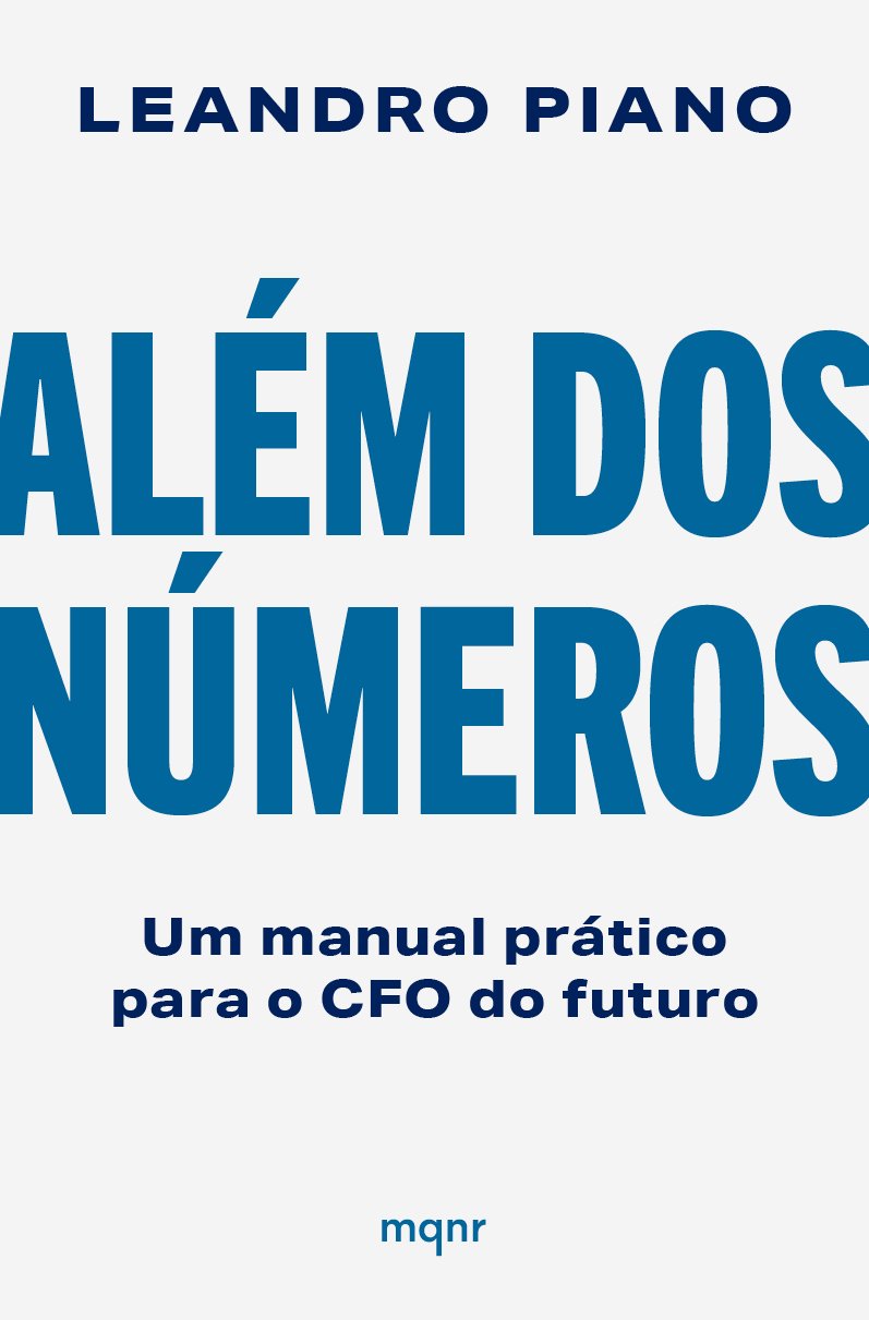 Capa do livro com o título "Além dos Números", autor Leandro Piano, subtitle "Um manual prático para o CFO do futuro", publicado pela editora mqnR.