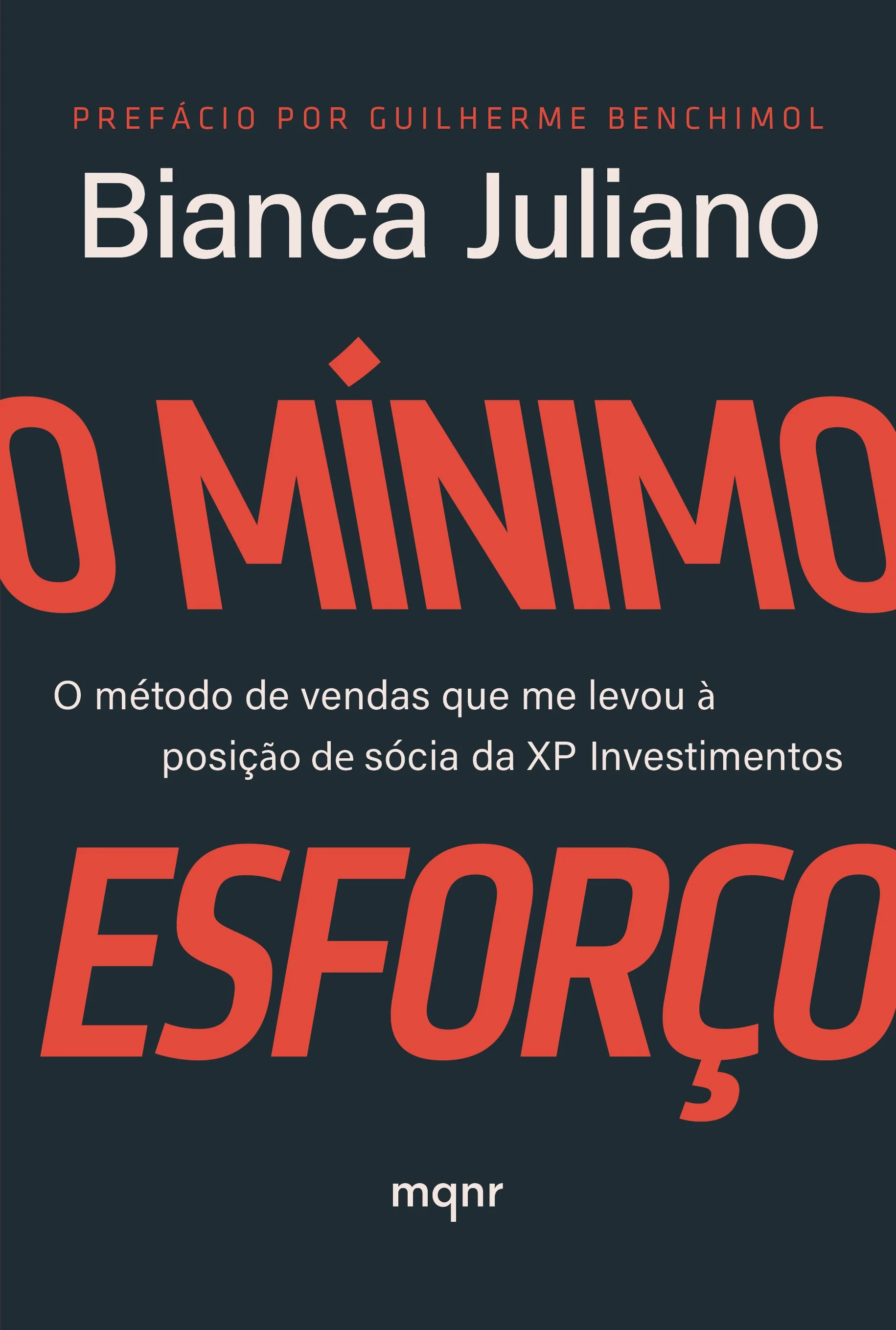 Capa do livro 'O Mínimo Esforço' de Bianca Juliano, com fundo escuro, título em letras grandes vermelhas, nome da autora em branco e início do subtítulo em branco.