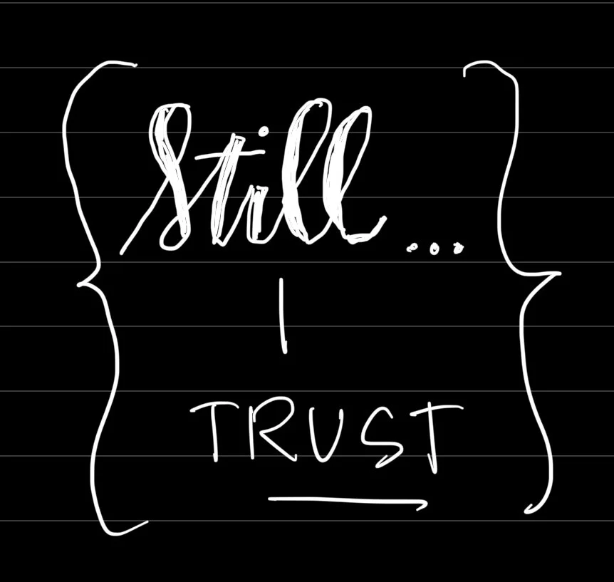 Still…I Trust