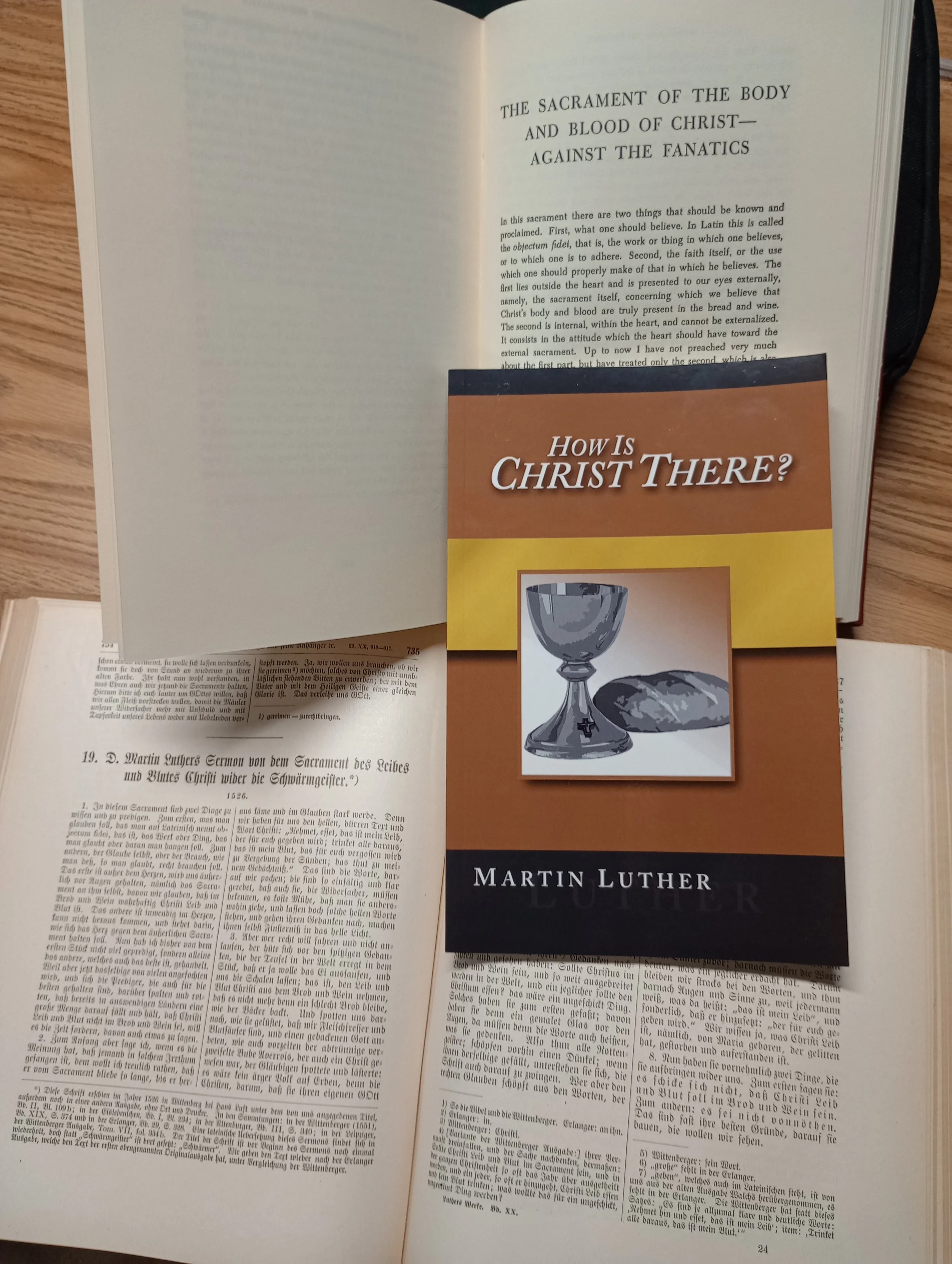The Sacrament of the Body and Blood of Christ -- Against the Fanatics, titled "How Is Christ There?"