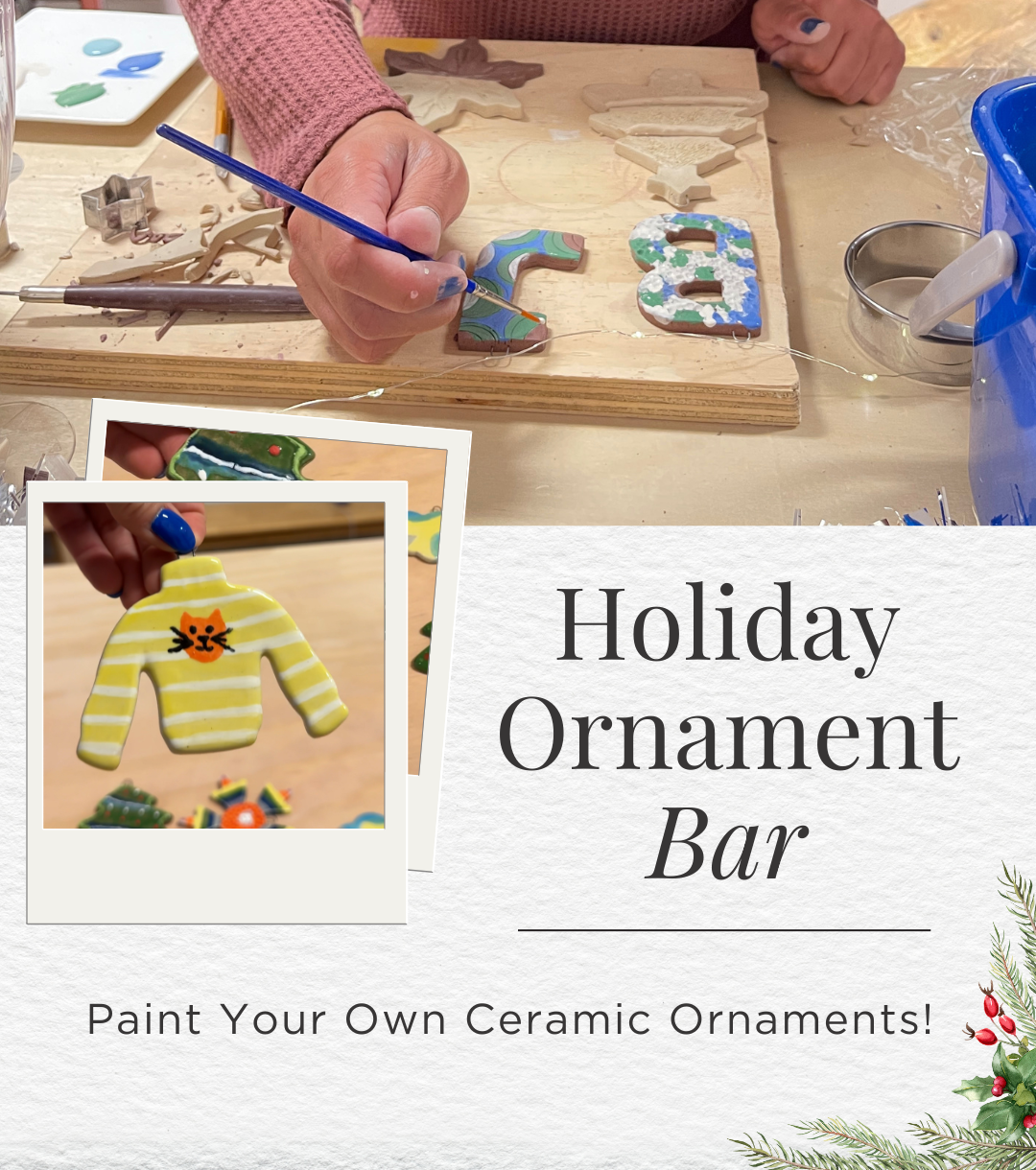 Holiday Ornament Bar: Paint Your Own Ceramic Ornaments - Dec. 15th